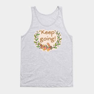 Keep Going! Tank Top